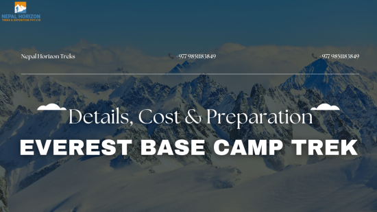 Everest Base Camp Trek Details, Cost & Preparation